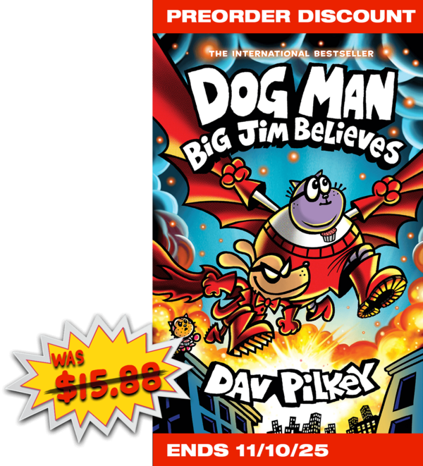 Dog Man. Big Jim believes (Dog Man, Book 14)