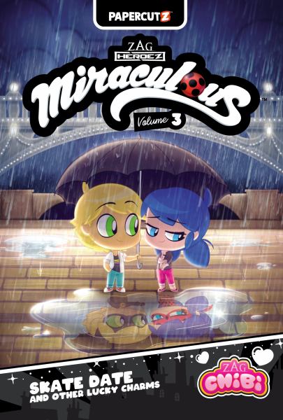 Miraculous chibi. Volume 3,Skate date and other lucky charms. (Miraculous Ladybug Chibi, Book 3)