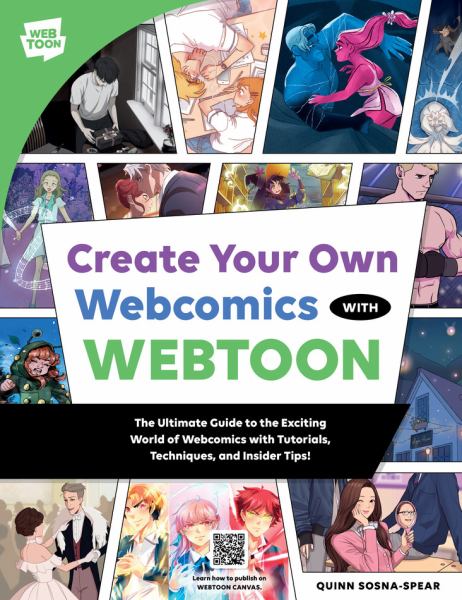 Create your own webcomics with Webtoon : the ultimate guide to the exciting world of Webcomics with tutorials, techniques, and insider tips! (Webtoon)