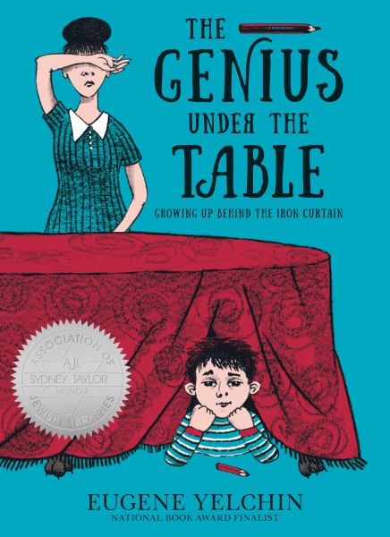 The genius under the table : growing up behind the Iron Curtain