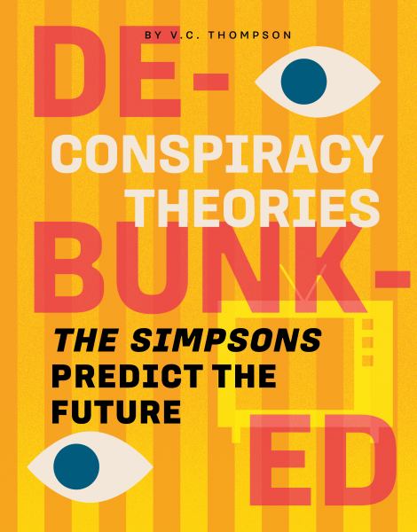 The Simpsons predict the future (Conspiracy Theories: Debunked)