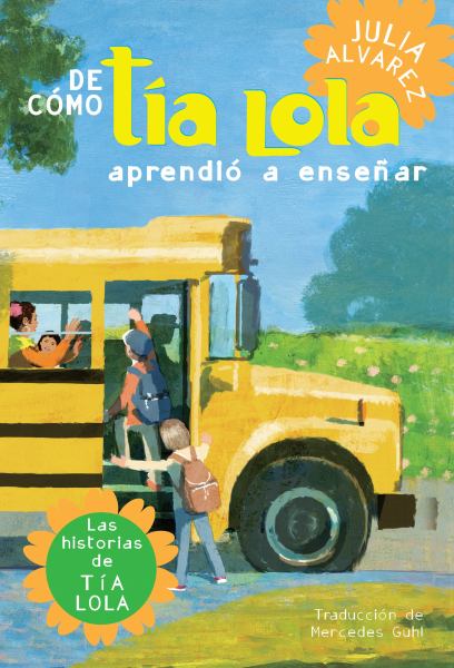 De como la Tia Lola aprendio a ensenar (Tia Lola)