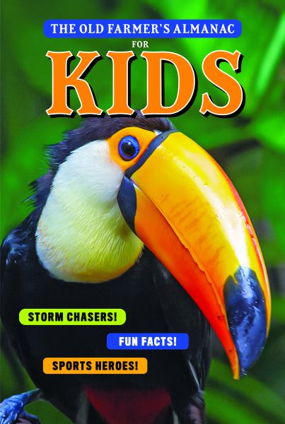The old farmer's almanac for kids. Volume 11 (Old Farmer's Almanac for Kids, Book 11)