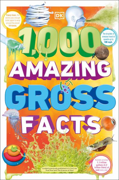 1,000 amazing gross facts